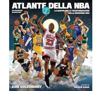 Atlante della NBA. La mappa delle trasformazioni della moderna NBA