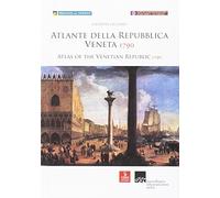Libri Giuseppe Gullino - Atlante Della Repubblica Veneta (1790). Ediz. Illustrat