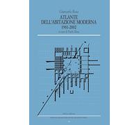 Atlante dell'abitazione moderna 1901-2002