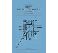 Atlante dell'abitazione moderna 1901-2002 - [Officina Edizioni]