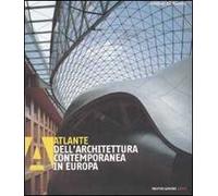 Atlante dell'architettura contemporanea in Europa