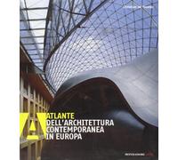 Atlante dell'architettura contemporanea in Europa