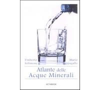 Atlante delle acque minerali - Pappagallo Mario, Solimene Umberto