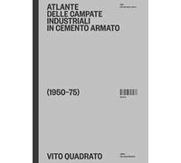 Atlante delle campate industriali in cemento armato (1950-75)