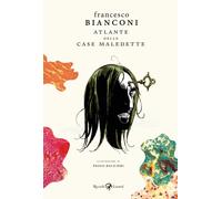 Atlante delle case maledette - Bianconi Francesco