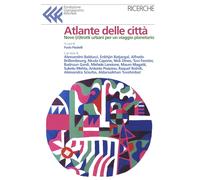 Atlante delle città [Paperback] Balducci, Alessandro; Mehta, Suketu and Rolnik,