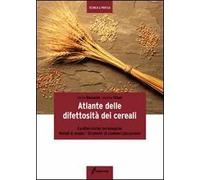 Atlante delle difettosità dei cereali. Caratteristiche tecnologiche, metodi di analisi, strumenti di commercializzazione