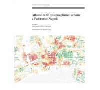 Atlante delle disuguaglianze urbane a Palermo e Napoli