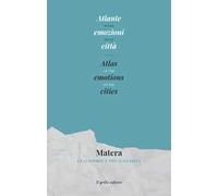 Atlante delle emozioni delle città. Matera. Le 15 storie- Atlas of the emotions of the cities. Matera. The 15 stories