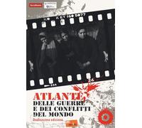 Atlante delle guerre e dei conflitti del mondo