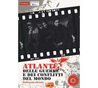 Atlante delle guerre e dei conflitti del mondo