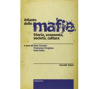 Atlante delle mafie. Storia, economia, società, cultura (Vol. 3) [Paperback] Cic