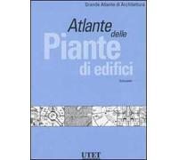 Atlante delle piante di edifici. Ediz. illustrata