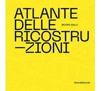 Atlante delle ricostruzioni. Ediz. illustrata