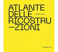 Atlante delle ricostruzioni. Ediz. illustrata