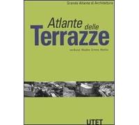 Atlante delle terrazze. Ediz. illustrata