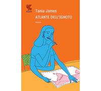 Atlante dell'ignoto - James Tania