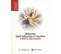 Atlante dell'infanzia a rischio 2017. Lettera alla scuola