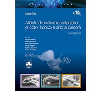 Atlante di anatomia palpatoria di collo, tronco e arto superiore