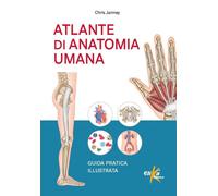 Atlante di anatomia umana. Guida pratica illustrata. Ediz. a colori [Paperback]
