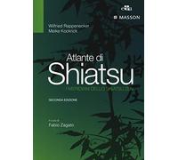 Atlante di shiatsu. I meridiani dello shiatsu zen