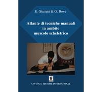Atlante di tecniche manuali in ambito muscolo scheletrico