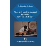 Atlante di tecniche manuali in ambito muscolo scheletrico