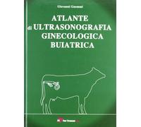 Atlante di ultrasonografia ginecologica buiatrica