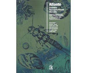Atlante. Diatomee Macroinvertebrati Macrofite. Ecologia e Biodiversità degli Amb