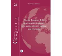 Atlante dinamico delle concentrazioni spaziali socio-economiche i