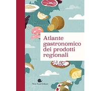 Atlante gastronomico dei prodotti regionali