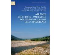 Atlante geochimico-ambientale dei suoli e dei sedimenti fluviali della Basilicata