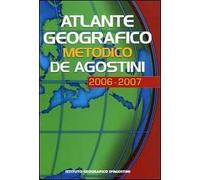 Atlante geografico metodico De Agostini 2006-2007. Con CD-ROM