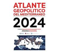 Atlante geopolitico del Mediterraneo 2024