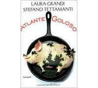 Atlante goloso. Luoghi e delizie d'Italia