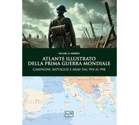 Atlante illustrato della Prima guerra mondiale