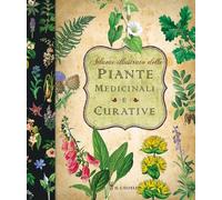 Atlante illustrato delle piante medicinali e curative - AA.VV.