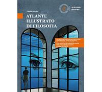 Atlante illustrato di filosofia. Per le Scuole superiori. Con e-book. Con espansione online