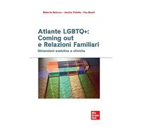 Atlante LGBTQ+: coming out e relazioni familiari. Dimensioni evolutive e cliniche