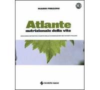 Atlante nutrizionale della vite. Zonazioni nutritive e mappe delle concimazioni dei vigneti italiani
