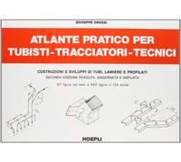 Grossi Giuseppe – Atlante pratico per tubisti, tracciatori, tecnici – Hoepli (1985)