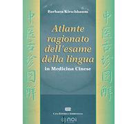 Atlante ragionato dell'esame della lingua in medicina cinese