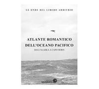 Atlante romantico dell'Oceano Pacifico
