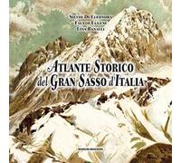 Atlante storico del Gran Sasso d'Italia. Repertorio per un'iconografia generale (secoli XVI-XX)