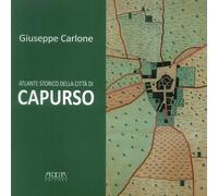 Atlante Storico della Città di Capurso - [Adda]
