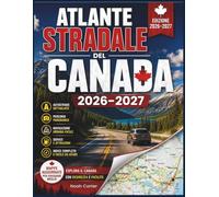 ATLANTE STRADALE DEL CANADA 2026-2027: Mappe a colori di grandi dimensioni con autostrade dettagliate, percorsi panoramici e facile navigazione urbana