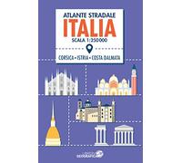 Atlante stradale Italia 1:250.000. Con Corsica, Istria e Costa dalmata