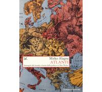 Atlanti. Immagini del mondo e forme della politica in Max Weber - Alagna Mirko