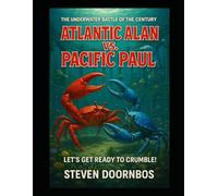 Atlantic Alan vs. Pacific Paul The Underwater Battle Of The Century: Let's Get Ready To Crumble