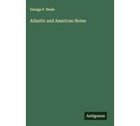Atlantic and American Notes